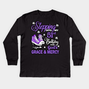 Stepping Into My 51st Birthday With God's Grace & Mercy Bday Kids Long Sleeve T-Shirt